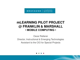 mLEARNING PILOT PROJECT @ FRANKLIN &amp; MARSHALL • MOBILE COMPUTING •