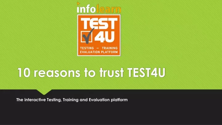 10 reasons to trust test4u