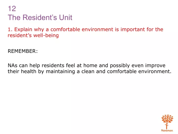 1 explain why a comfortable environment is important for the resident s well being
