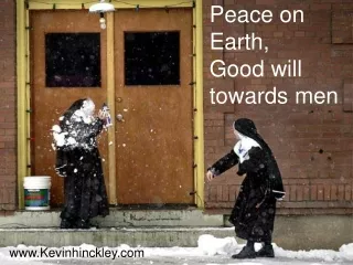 Peace on Earth,  Good will towards men