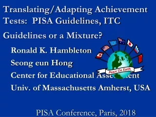 Translating/Adapting Achievement Tests:  PISA Guidelines, ITC Guidelines or a Mixture?