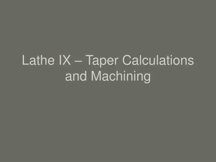 lathe ix taper calculations and machining