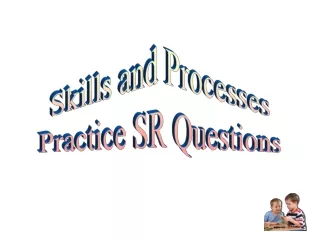 Skills and Processes Practice SR Questions