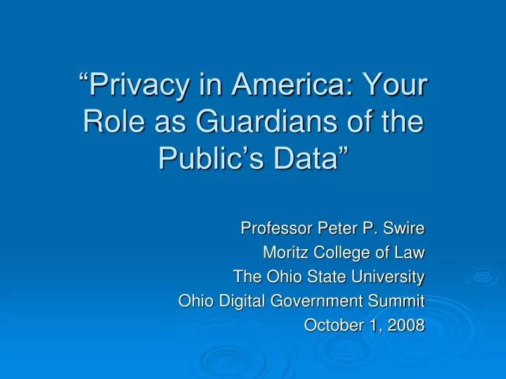 privacy in america your role as guardians of the public s data