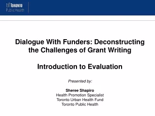 Dialogue With Funders: Deconstructing the Challenges of Grant Writing Introduction to Evaluation