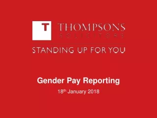 Gender Pay Reporting 18 th  January 2018