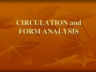 CIRCULATION and FORM ANALYSIS