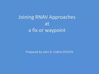 Joining RNAV Approaches at  a fix or waypoint