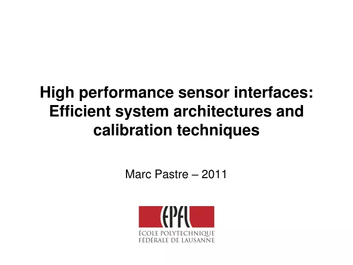 high performance sensor interfaces efficient system architectures and calibration techniques