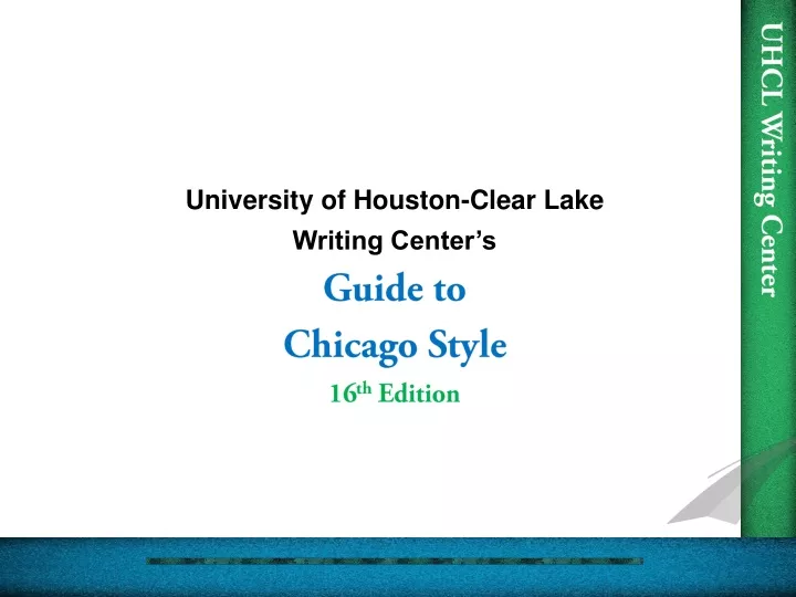 university of houston clear lake writing center s guide to chicago style 16 th edition