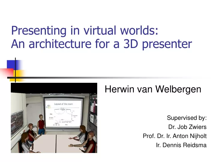 presenting in virtual worlds an architecture for a 3d presenter