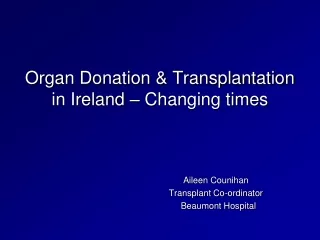 Organ Donation &amp; Transplantation in Ireland – Changing times