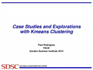 Case Studies and Explorations with Kmeans Clustering