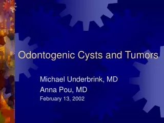 Odontogenic Cysts and Tumors