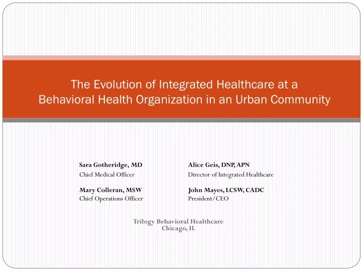 the evolution of integrated healthcare at a behavioral health organization in an urban community