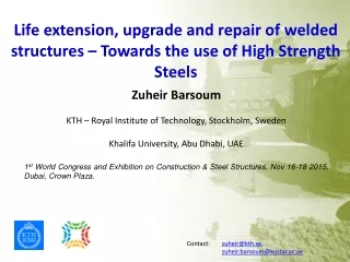 Life extension, upgrade and repair of welded structures – Towards the use of High Strength Steels