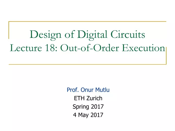 design of digital circuits lecture 18 out of order execution