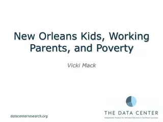 New Orleans Kids, Working Parents, and Poverty
