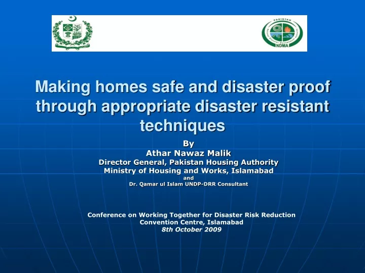 making homes safe and disaster proof through appropriate disaster resistant techniques