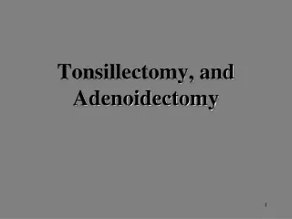 Tonsillectomy, and Adenoidectomy