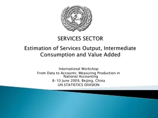 SERVICES SECTOR  Estimation of Services Output, Intermediate Consumption and Value Added