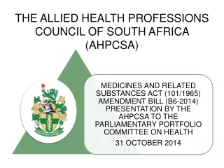 THE ALLIED HEALTH PROFESSIONS COUNCIL OF SOUTH AFRICA (AHPCSA)