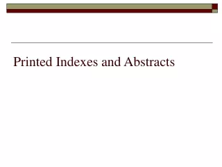 Printed Indexes and Abstracts