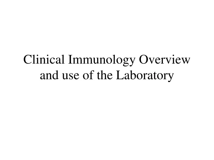 clinical immunology overview and use of the laboratory