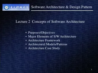 Lecture 2  Concepts of Software Architecture   Purposes/Objectives