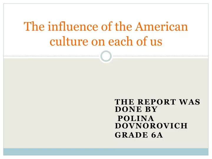 the influence of the american culture on each of us