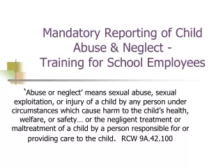 Mandatory Reporting of Child Abuse &amp; Neglect - Training for School Employees