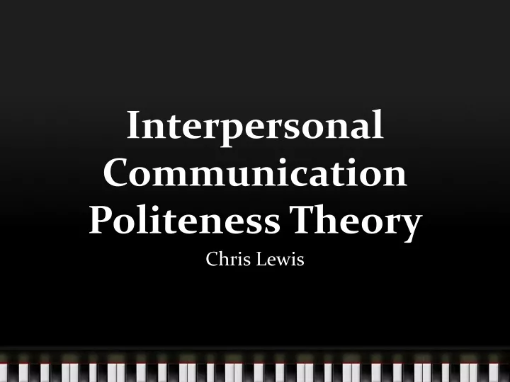 interpersonal communication politeness theory