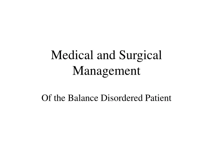 medical and surgical management