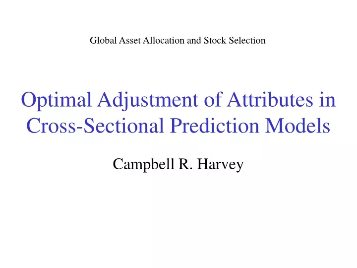 optimal adjustment of attributes in cross sectional prediction models