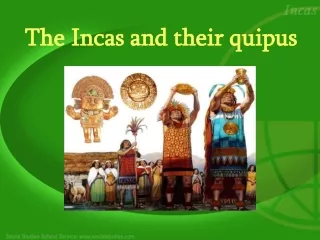 The Incas and their quipus