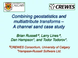 Combining geostatistics and multiattribute transforms –  A channel sand case study