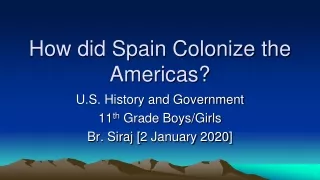 How did Spain Colonize the Americas?