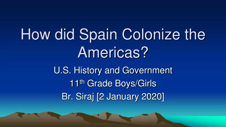 how did spain colonize the americas