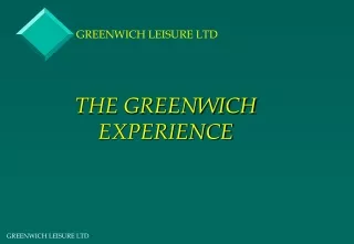 THE GREENWICH  EXPERIENCE