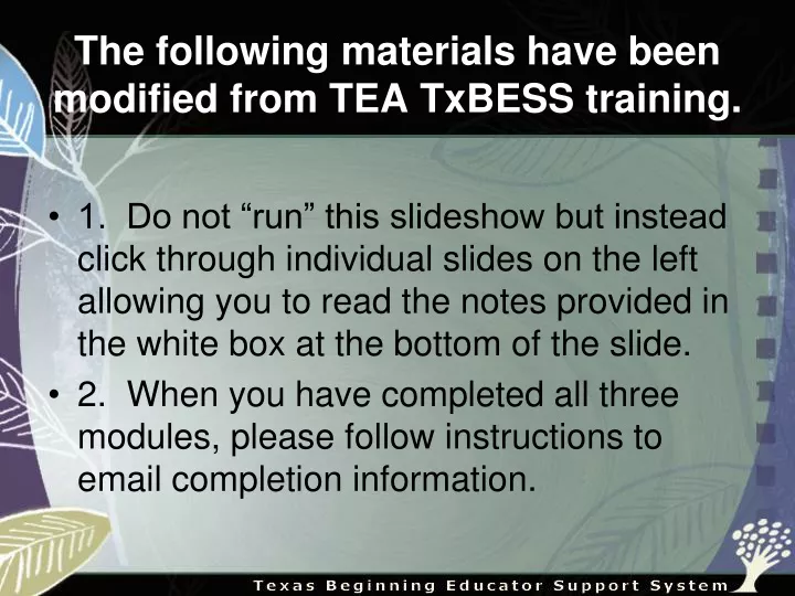 the following materials have been modified from tea txbess training