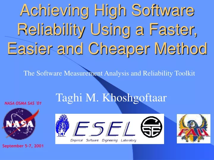 achieving high software reliability using a faster easier and cheaper method