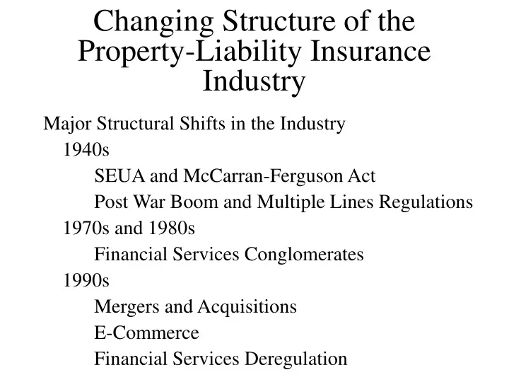 changing structure of the property liability insurance industry