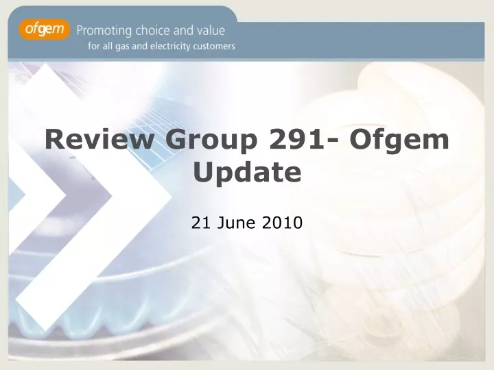 review group 291 ofgem update