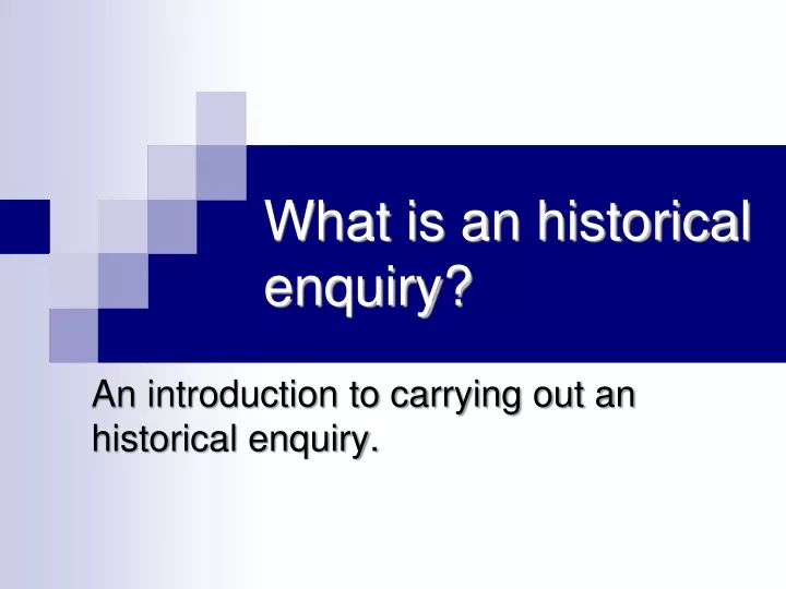 what is an historical enquiry