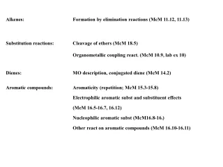 Alkenes:			Formation by elimination reactions (McM 11.12, 11.13)