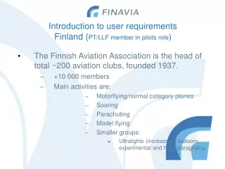 Introduction to user requirements Finland ( PT/LLF member in pilots role )