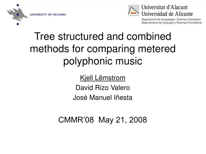 tree structured and combined methods for comparing metered polyphonic music