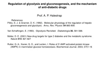 Regulation of glycolysis and gluconeogenesis, and the mechanism of anti-diabetic drugs