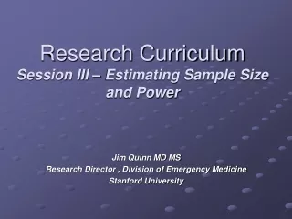 Research Curriculum Session III – Estimating Sample Size and Power