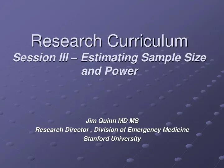 research curriculum session iii estimating sample size and power